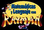 Matem&aacute;ticas y Lenguaje con Rayman