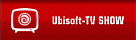 Ubisoft TV  Show